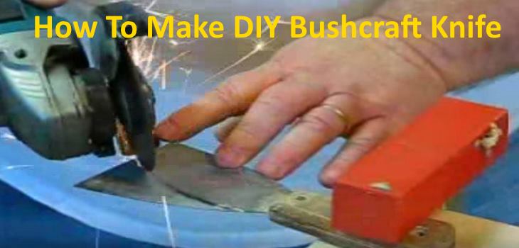 Make DIY Bushcraft Knife